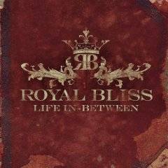 Royal Bliss : Life in - Between